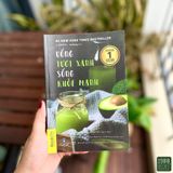  Sách - Uống Tươi Xanh Sống Khỏe Mạnh 