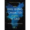  Sách - Nơi Khu Rừng Chạm Tới Những Vì Sao - 1980Books (Glendy Vanderah) 