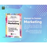 Sách - Human to Human Marketing - Kỷ nguyên mới của truyền thông Marketing - 1980Books 