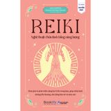  Sách - Reiki - Nghệ thuật chữa lành bằng năng lượng - 1980books 