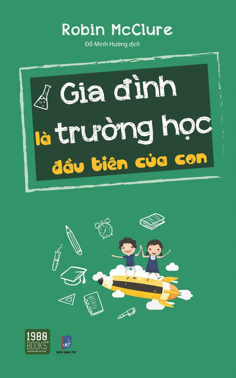  Gia Đình Là Trường Học Đầu Tiên Của Con 