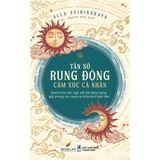  Tần Số Rung Động Cảm Xúc Cá Nhân 