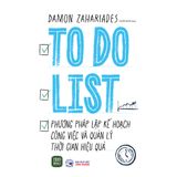  To Do List - Phương Pháp Lập Kế Hoạch Công Việc Và Quản Lý Thời Gian Hiệu Quả 