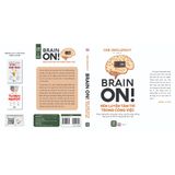  Brain On - Rèn Luyện Tâm Trí Trong Công Việc 
