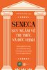  Sách SENECA - Suy Ngẫm Về Tri Thức Và Đức Hạnh 
