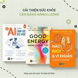  Combo 3 cuốn sách Năng lượng tốt + Não ruột và vi khuẩn + AI trong chăm sóc sức khỏe 