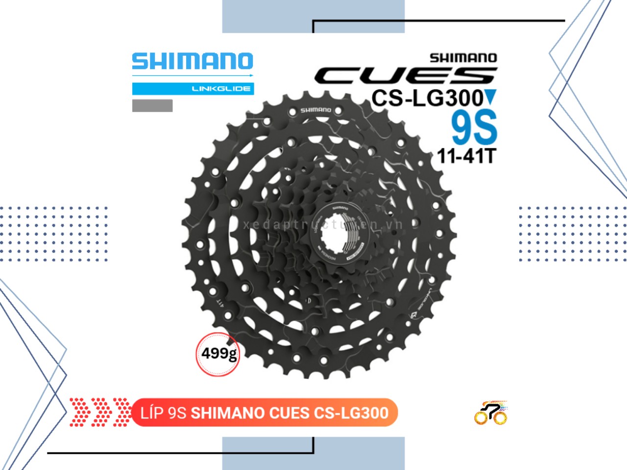 LÍP XE ĐẠP MTB - SHIMANO CUES CS LG300 / 11-41T - KIỂU THẢ HG (9 TỐC ĐỘ)