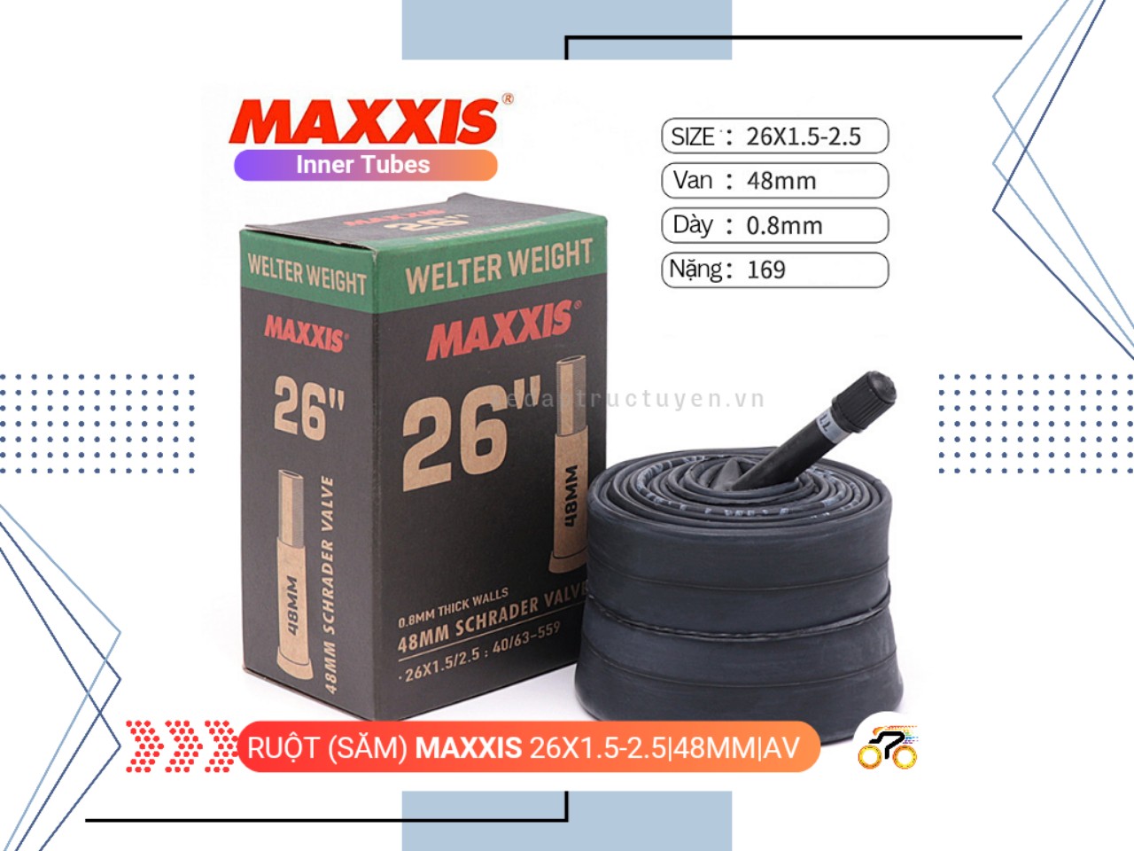 RUỘT XE ĐẠP - MAXXIS 26” - 26x1.5-2.5 - AV 48MM (VAN LỚN)