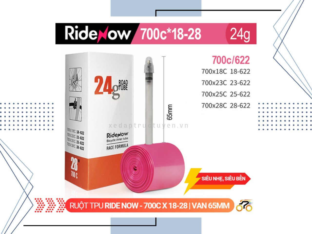 RUỘT XE ĐẠP - RIDE NOW TPU - 700c x 18-28 FV 65mm (VAN NHỎ)