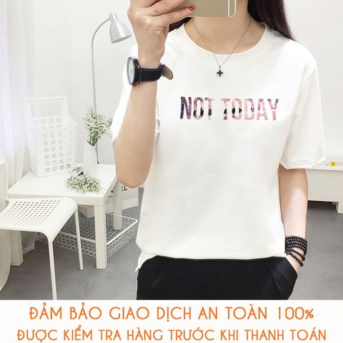  Áo thun nữ Not Today Slogan - M328 