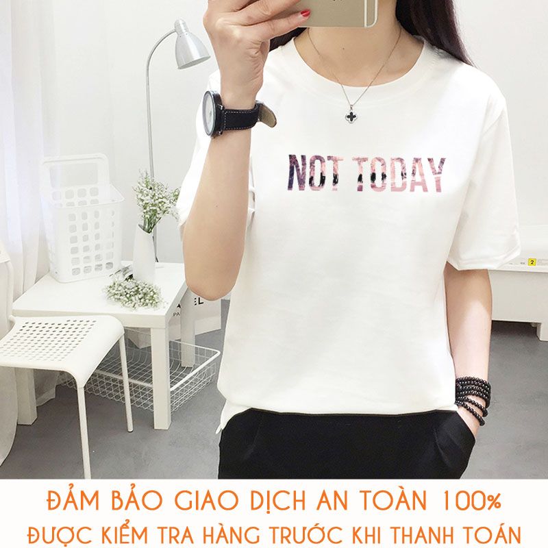 Áo thun nữ Not Today Slogan - M328