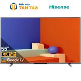Google Tivi Hisense 4K 55 inch 55A6500K