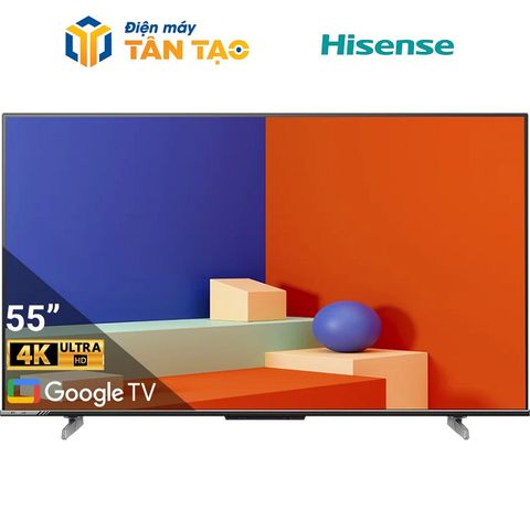 Google Tivi Hisense 4K 55 inch 55A6500K