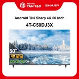 Android Tivi Sharp 4K 50 inch 4T-C50DJ3X
