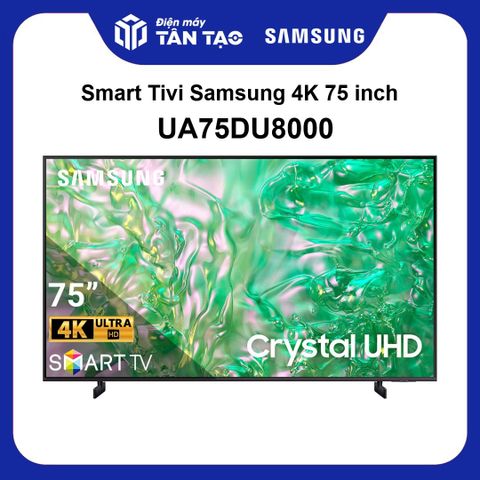 Smart Tivi Samsung 4K 75 inch UA75DU8000
