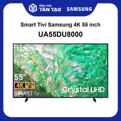 Smart Tivi Samsung 4K 55 inch UA55DU8000