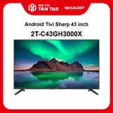 Android Tivi Sharp 42 inch 2T-C43GH3000X