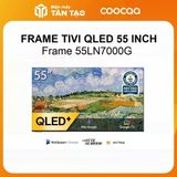 Google Frame Tivi Coocaa QLED 55 inch 55LN7000G