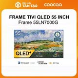 Google Frame Tivi Coocaa QLED 55 inch 55LN7000G