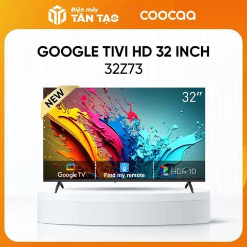 Google Tivi Coocaa HD 32 inch 32Z73