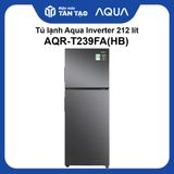 Tủ lạnh Aqua Inverter 212 lít AQR-T239FA(HB)