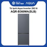 Tủ lạnh Aqua Inverter 292 lít AQR-B360MA(SLB)