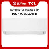 Máy lạnh TCL Inverter 2 HP TAC-18CSD/XAB1I