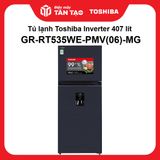 Tủ lạnh Toshiba Inverter 407 lít GR-RT535WE-PMV(06)-MG
