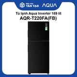 Tủ lạnh Aqua Inverter 189 lít AQR-T220FA(FB)