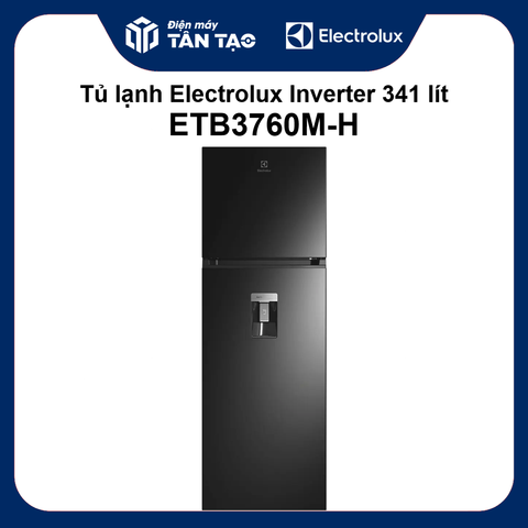 Tủ lạnh Electrolux Inverter 341 lít ETB3760M-H