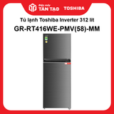 Tủ lạnh Toshiba Inverter 312 lít GR-RT416WE-PMV(58)-MM