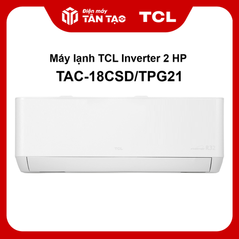 Máy lạnh TCL Inverter 2 HP TAC-18CSD/TPG21