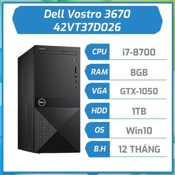 Máy bộ hãng Dell Vos 3670 i7-8700/8GB/1TB/GTX1050-2GB/DVD 42VT37D026