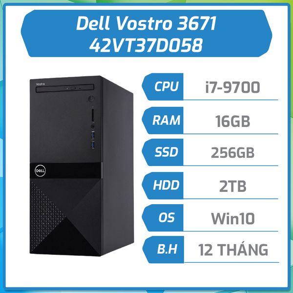 Máy bộ hãng Dell Vostro 3671 Desktops /i7-9700/16GB/2TB+ 256GB SSD/ Win 10/NO ODD/ 1yrs 42VT37D058