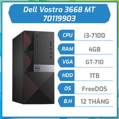 Máy bộ hãng Dell Vos 3668 MT i3-7100/4GB/1TB/GT710-2GB/DVDRW 70119903