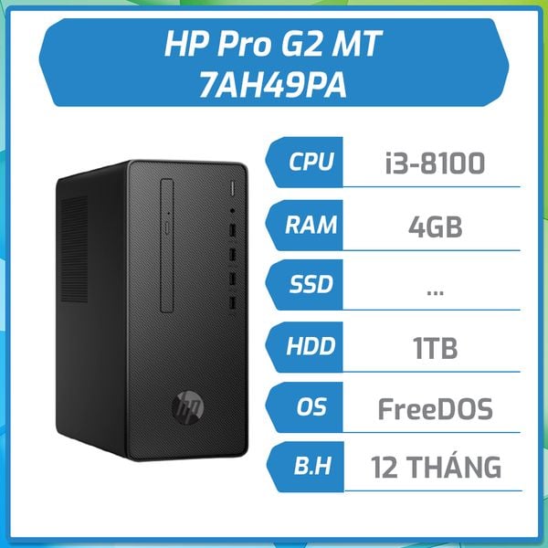 Máy bộ hãng HP Pro G2 MT i3-8100/4GB/1TB/DVDRW 7AH49PA