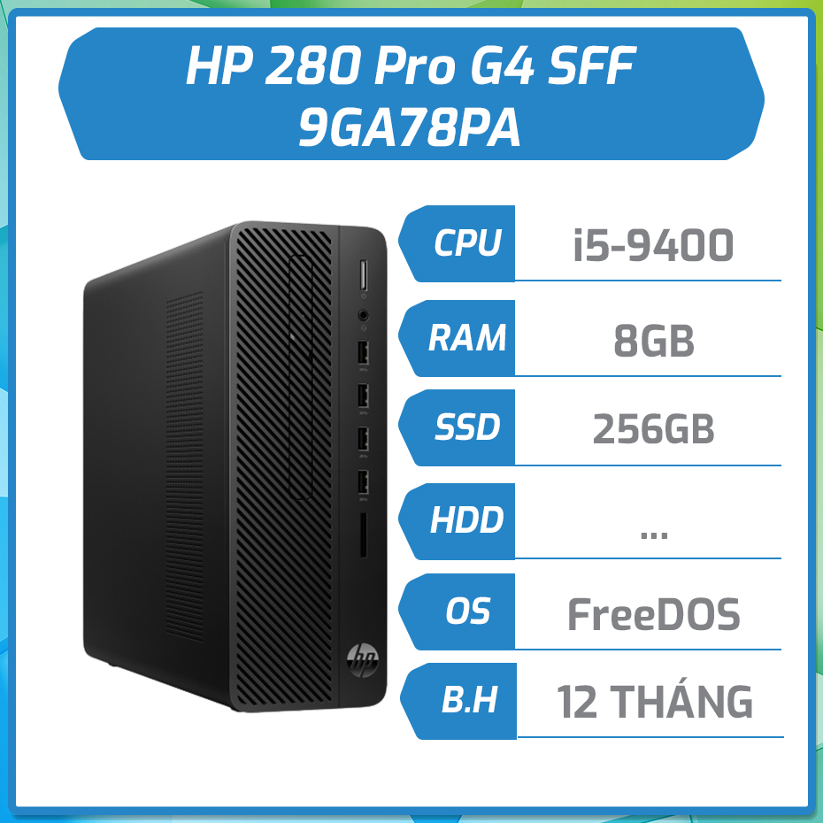 Máy bộ hãng HP 280 Pro G4 SFF i5-9400/8GB/256GB SSD/DVDRW/ĐEN 9GA78PA