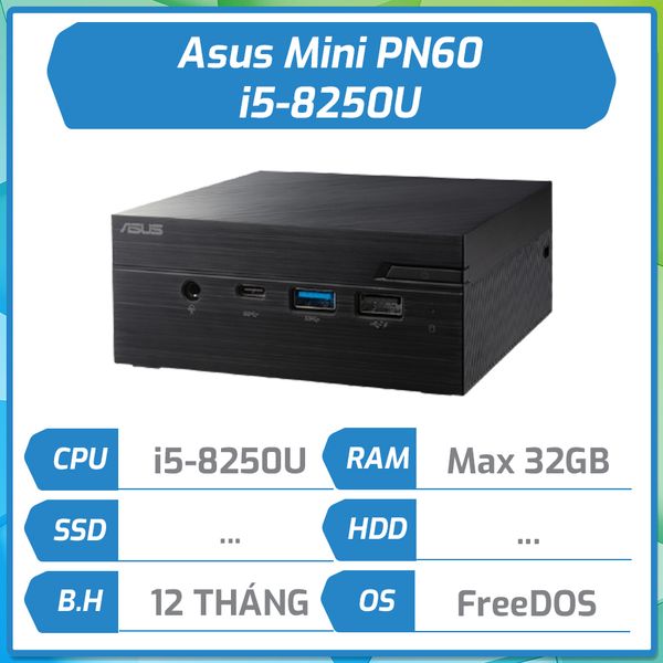 Máy bộ hãng PC-Mini Asus PN60 i5-8250U/WIFI5/BT4/LAN/65W/nOS/ĐEN