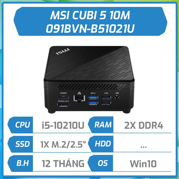 Máy bộ hãng MSI CUBI 5 10M-091BVN-B51021U (i5-10210U/1xM.2/1x2.5