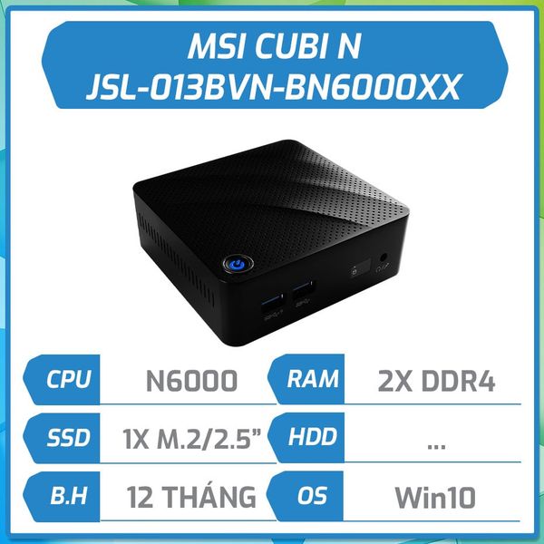 Máy bộ hãng MSI CUBI N JSL-013BVN-BN6000XX (N6000/1xM.2/1x2.5