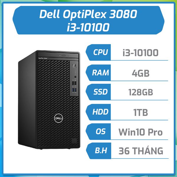 Máy bộ hãng Dell OptiPlex 3080 (i3-10100/4GB/128GB+1TB HDD/Win10 Pro)
