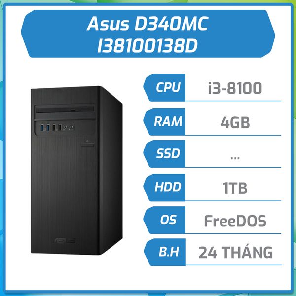 Máy bộ hãng Asus D340MC i3-8100/4G/1TB-7200/UMA/Wifi/KB/M/Endless/2YW I38100138D