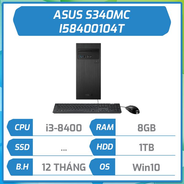 Máy bộ hãng ASUS S340MC i5-8400/8GB/1TB/ĐEN/Win10 I58400104T