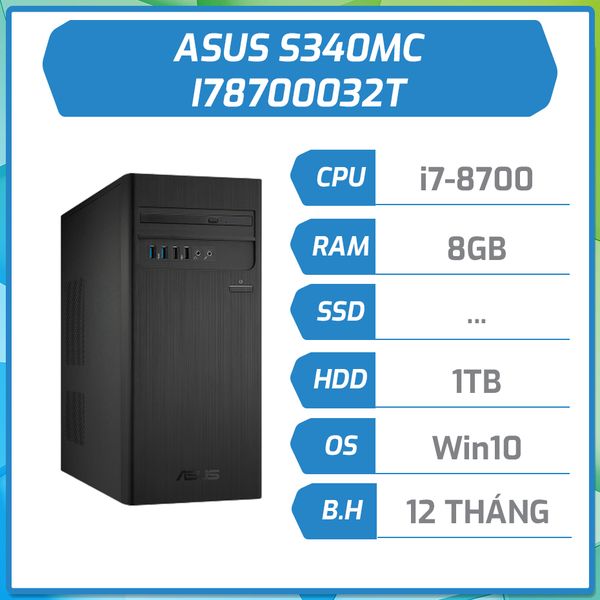 Máy bộ hãng ASUS S340MC i7-8700/8GB/256GB-SSD+1TB HDD/ĐEN/Win10 I78700032T