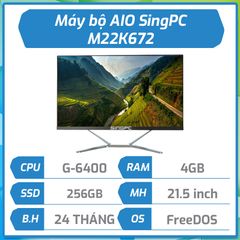 Máy bộ hãng SingPC AIO M22K672 (G6400/4GB/256GB SSD/21.5