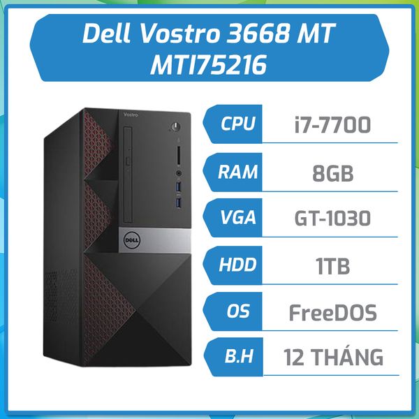 Máy bộ Dell Vos 3668 MT i7-7700/8GB/1TB/GT 1030-2GB_MTI75216 (P)