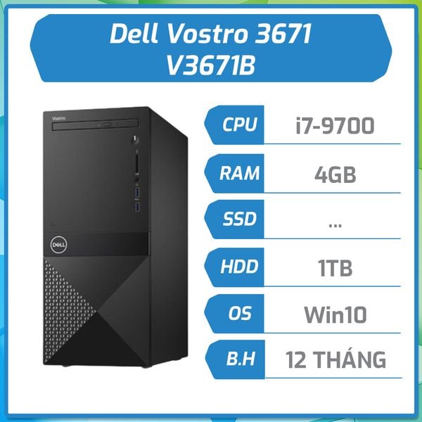 Máy bộ hãng Dell Vos 3671 i7-9700/8GB/1TB/DVDRW/Win10 V3671B