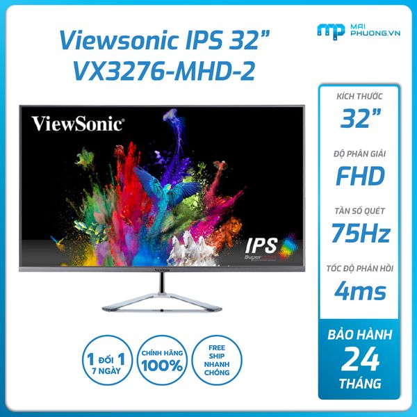 Màn hình Siêu Mỏng Viewsonic 32 inch IPS 1920x1080/75Hz/250cd/m2/HDMI/Display Port/Wall Mount VX3276-MHD-2 (P)