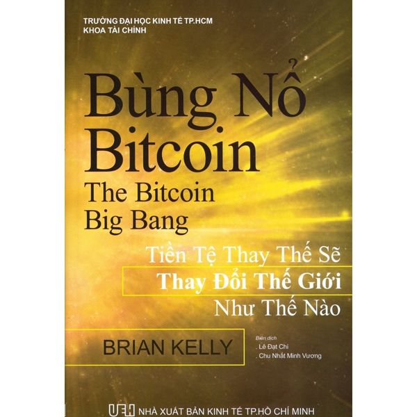  Bùng nổ Bitcoin (The Bitcoin Big Bang) 