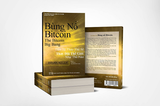  Bùng nổ Bitcoin (The Bitcoin Big Bang) 